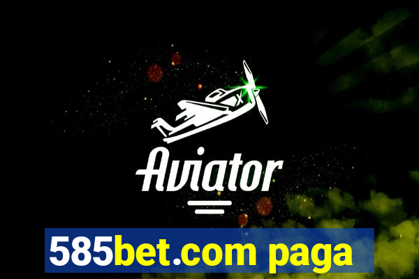 585bet.com paga